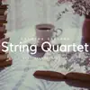 String Quartet, Best Relaxing Music album lyrics, reviews, download