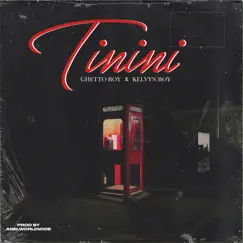 Tinini - Single by Ghetto Boy & Kelvyn Boy album reviews, ratings, credits