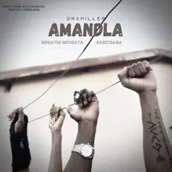 Amandla (feat. Mphathi Mrubata & Basetsana) - Single by Dramiller album reviews, ratings, credits