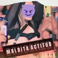Maldita Actitud - Single by IOCK album reviews, ratings, credits