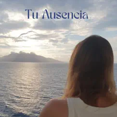 Tu Ausencia Song Lyrics