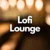 Lofi Lounge album lyrics, reviews, download