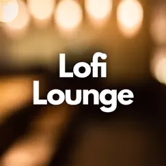 Lofi Lounge by Lounge Music Café album reviews, ratings, credits