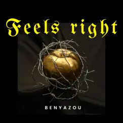Feels Right - Single by Benyazou album reviews, ratings, credits