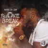 Smoke Break, Vol. 2 album lyrics, reviews, download