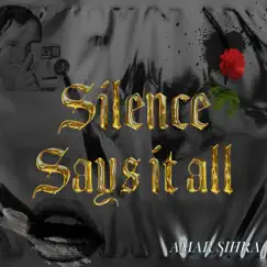 Silence Says It All - Single by Amar Sihra album reviews, ratings, credits