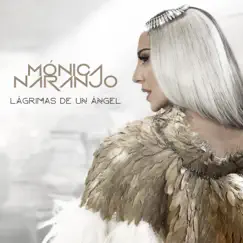 Lágrimas de un Ángel - Single by Mónica Naranjo album reviews, ratings, credits
