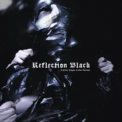 A Silver Dagger to Our Throats - Single by Reflection Black album reviews, ratings, credits