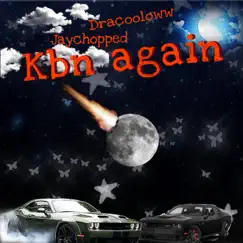 Kbn Again (feat. DRACOOLOWW) - EP by DaApollo album reviews, ratings, credits