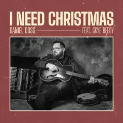 I Need Christmas (Original Version) Song Lyrics