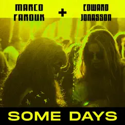 Some Days - Single by Marco Farouk & Edward Jonasson album reviews, ratings, credits