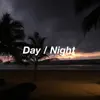 Day / Night - Single album lyrics, reviews, download