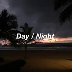 Day / Night Song Lyrics