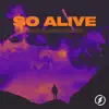 So Alive - Single album lyrics, reviews, download