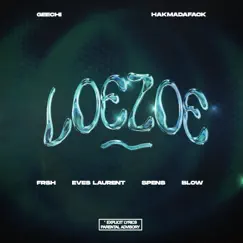 Loezoe (feat. Frsh, Eves Laurent, Spens & BLOW) - Single by Geechi & Hakmadafack album reviews, ratings, credits