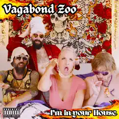 I'm in Your House - Single by VAGABOND ZOO album reviews, ratings, credits