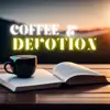 Coffee & Devotion (feat. Antonio Neal) - EP album lyrics, reviews, download