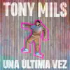 Una Última Vez - Single album lyrics, reviews, download
