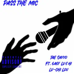 Pass the Mic - Single (feat. Baby Luchi & Ťae Šavvø) - Single by Lu-chi Lou album reviews, ratings, credits