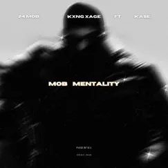 Mob Mentality (feat. Kase) Song Lyrics