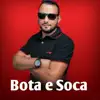 Bota e Soca (feat. Mc Moana) - Single album lyrics, reviews, download