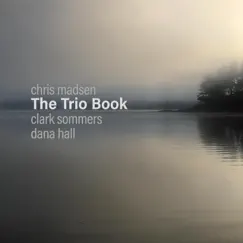The Trio Book by Chris Madsen album reviews, ratings, credits