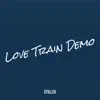 Love Train Demo - Single album lyrics, reviews, download