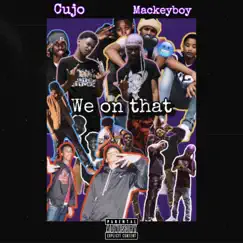 We On That - Single by Cujo album reviews, ratings, credits