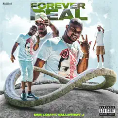 Forever Real (feat. ValleyBoy J) - Single by One Lou album reviews, ratings, credits