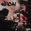WHOA! (feat. AceMula & Shortt Lyfe) - Single album lyrics, reviews, download