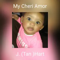 My Cheri Amor - Single by J. (Tan )Hart album reviews, ratings, credits