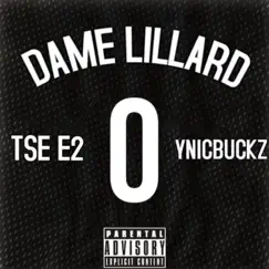 DAME LILLARD - Single (feat. Tse E2) - Single by Ynicbuckz album reviews, ratings, credits