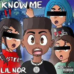 Know Me - Single by Lil Nor album reviews, ratings, credits