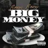 Big Money - Single album lyrics, reviews, download