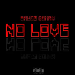 No Love - Single by Sauce Gohan album reviews, ratings, credits