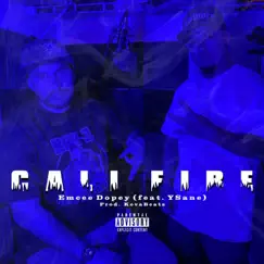 Cali Fire (feat. Ysane) - Single by Emcee Dopey album reviews, ratings, credits