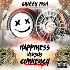 Happiness Versus Currency by Grizzy Fish album reviews, ratings, credits