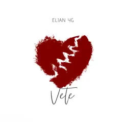 Vete - Single by Elian YG album reviews, ratings, credits