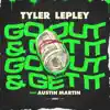 Go Out and Get It - Single album lyrics, reviews, download