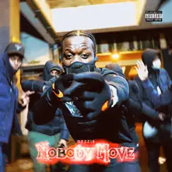 Nobody Move - Single by Dezzie album reviews, ratings, credits