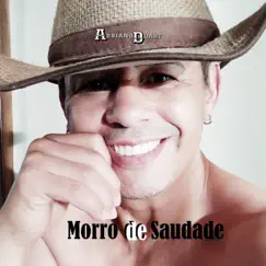 Morro de Saudade - Single by Adriano Duart album reviews, ratings, credits