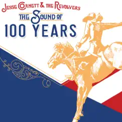 The Sound of 100 Years - Single by Jesse Cornett & The Revolvers album reviews, ratings, credits