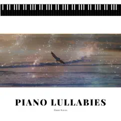 Piano Lullabies with Nature Sounds of Ocean Waves for Baby Sleep by Sleep Music, Piano Waves & Relaxation Sleep Meditation album reviews, ratings, credits