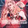 Desce a Balinha, Desce a Calcinha - Single album lyrics, reviews, download