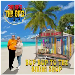 Bop Bop At the Bikini Shop by The EP's album reviews, ratings, credits