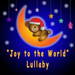 Joy to the World Lullaby Song Lyrics
