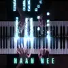 Naan Nee (Piano Version) - Single album lyrics, reviews, download