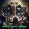 Hustle & Grind (feat. World Bangers Factory) - Single album lyrics, reviews, download