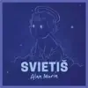 Svietiš - Single album lyrics, reviews, download