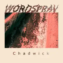 Chadwick - Single by Wordspray, Kuku Agami & Boef1 album reviews, ratings, credits